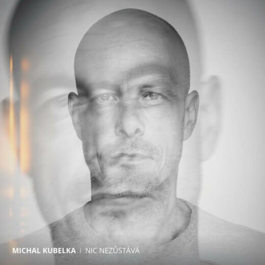 Michal Kubelka - Nic nezůstává
